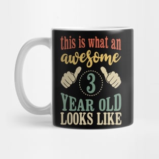 This is What an Awesome 3 Year Old Looks Like Kids 3th birthday gift Mug